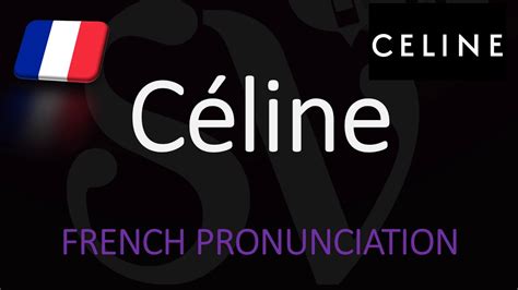 celine how to pronounce.